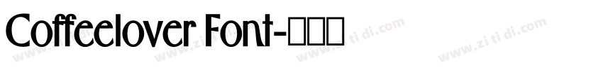 Coffeelover Font字体转换 Coffeelover Font字体转换